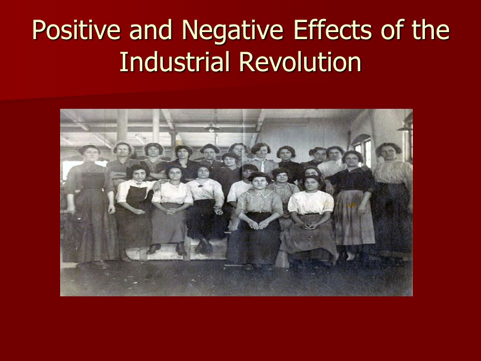 Positive and Negative Effects of Industrialization
